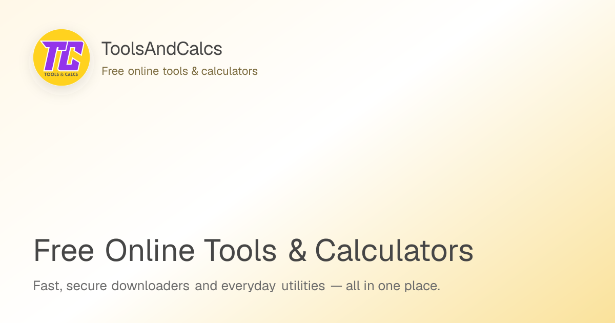 Free Online Tools & Calculators — Fast & AI-Powered | ToolsAndCalcs